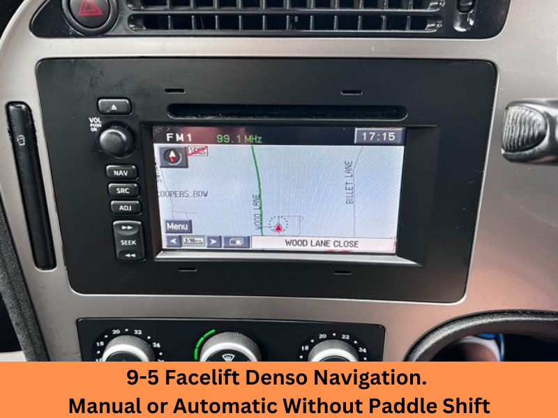 9-5 Post-Facelift Denso Nav without Paddle Shift